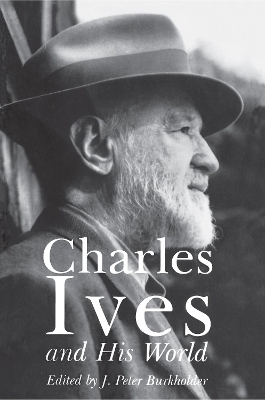 Charles Ives and His World - 