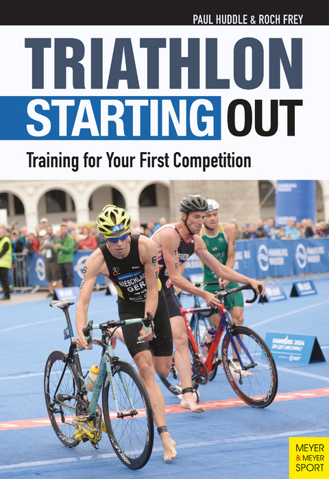 Triathlon: Starting Out - Paul Huddle, Frey Roch