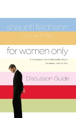 For Women Only Discussion Guide - Shaunti Feldhahn, Lisa Rice