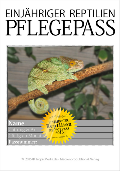 NEU EINJÄHRIGER REPTILIEN PFLEGEPASS 2015 Chamäleons II - Leif-Gerrit Kämpfer