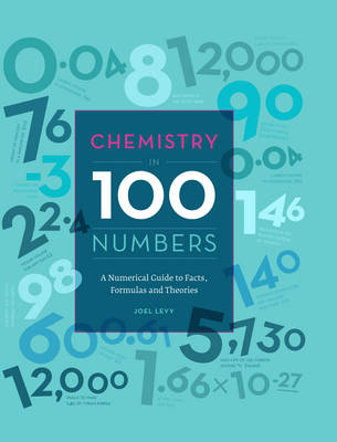 Chemistry in 100 Numbers - Joel Levy