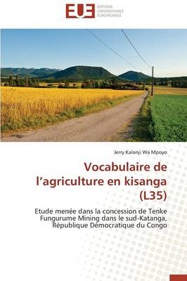 Vocabulaire de lÂ¿agriculture en kisanga (L35) - Jerry Kalonji Wa Mpoyo