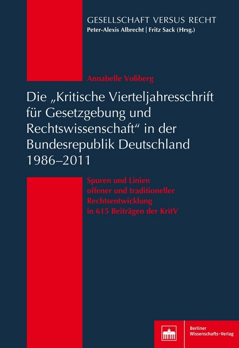 Die 'Kritische Vierteljahresschrift für Gesetzgebung und Rechtswissenschaft'in der Bundesrepublik Deutschland 1986-2011 -  Annabelle Voßberg