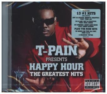 T-Pain Presents Happy Hour: The Greatest Hits, 1 Audio-CD -  T-Pain