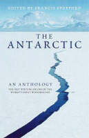 The Antarctic - Francis Spufford