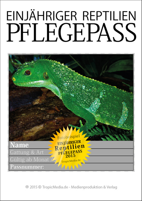 NEU EINJÄHRIGER REPTILIEN PFLEGEPASS 2015 Leguane II - Leif-Gerrit Kämpfer