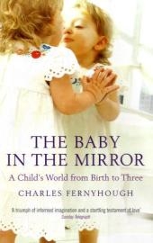 The Baby In The Mirror - Charles Fernyhough