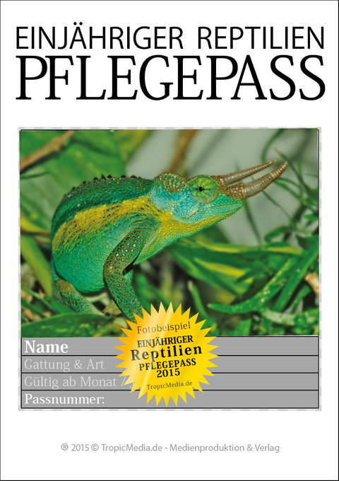 NEU EINJÄHRIGER REPTILIEN PFLEGEPASS 2015 Chamäleons I - Leif-Gerrit Kämpfer