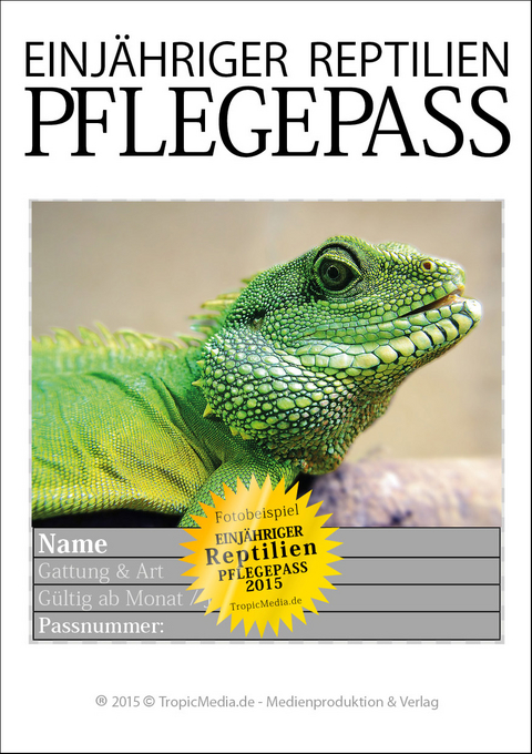 NEU EINJÄHRIGER REPTILIEN PFLEGEPASS 2015 Agamen II - Leif-Gerrit Kämpfer