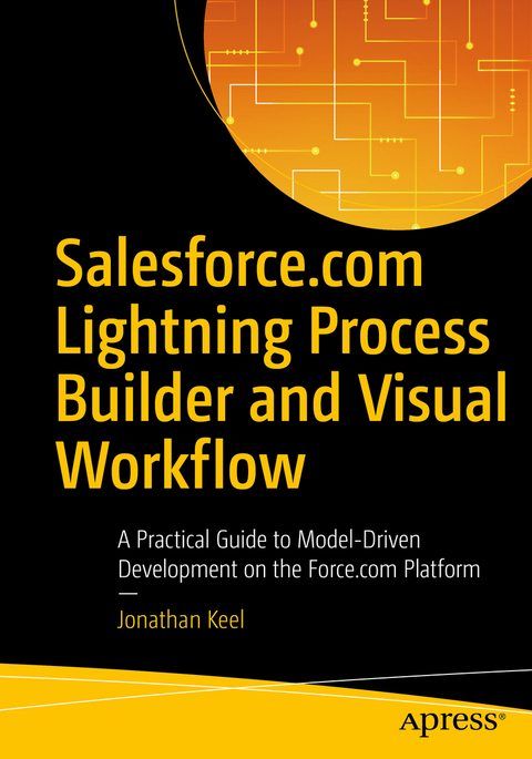 Salesforce.com Lightning Process Builder and Visual Workflow - Jonathan Keel