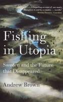 Fishing In Utopia - Andrew Brown