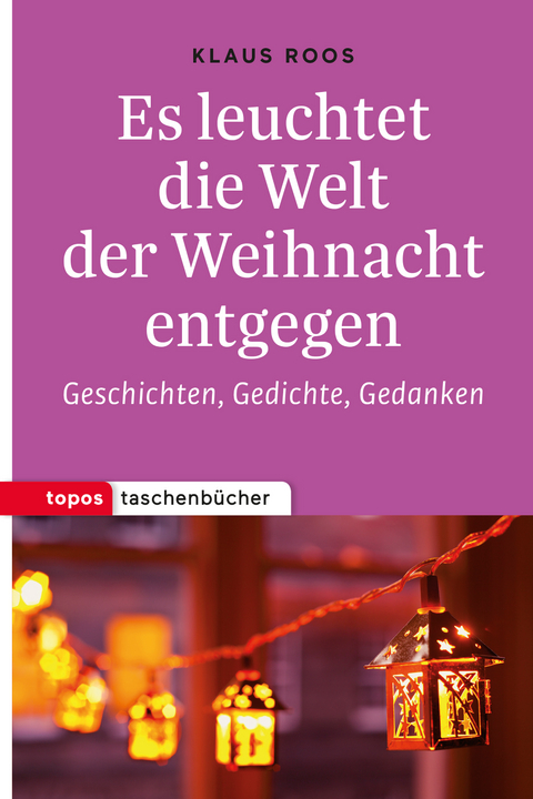 Es leuchtet die Welt der Weihnacht entgegen - Klaus Roos