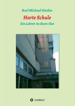 Harte Schule - Karl Michael Gietler