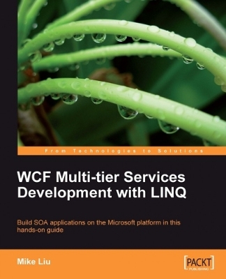 WCF Multi-tier Services Development with LINQ - Mike Liu, Hongcheng Lui