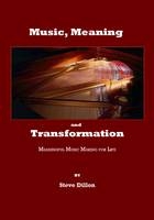 Music, Meaning and Transformation - Steve Dillon