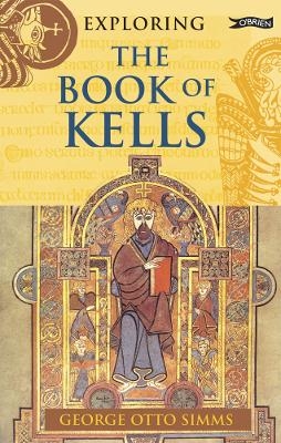 Exploring the Book of Kells - George Otto Simms