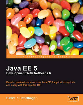 Java EE 5 Development with NetBeans 6 - David R. Heffelfinger