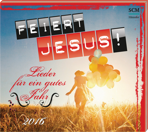 Feiert Jesus! - Lieder für ein gutes Jahr 2016, 1 Audio-CD