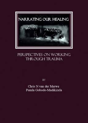 Narrating our Healing - Chris N van der Merwe