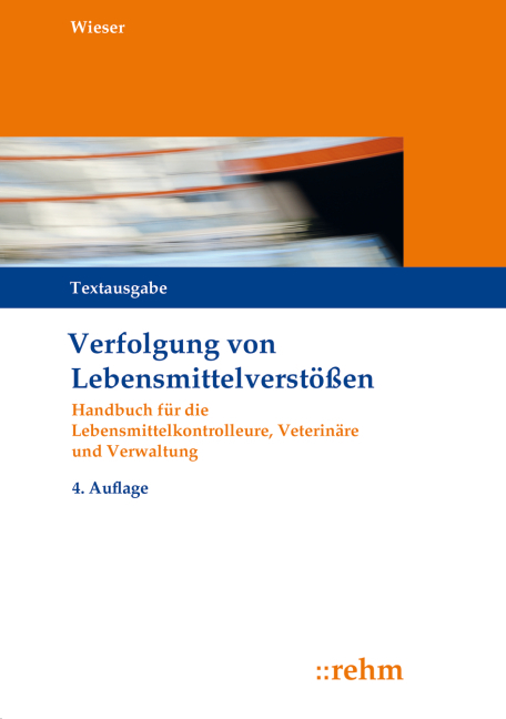 Verfolgung von Lebensmittelverstößen - Raimund Wieser