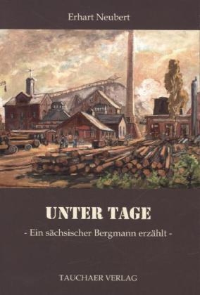 Unter Tage - Erhart Neubert