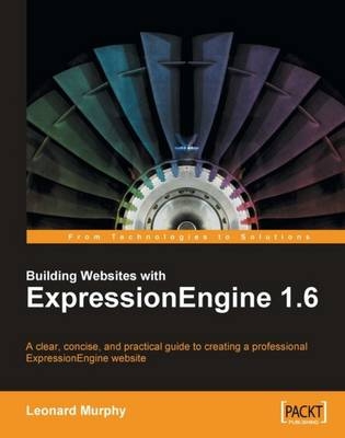 Building Websites with ExpressionEngine 1.6 - Leonard Murphy