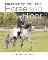 Exercise School for Horse and Rider - Lesley Skipper