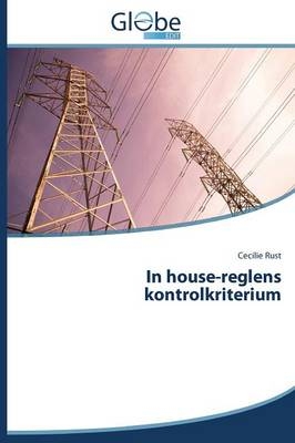 In house-reglens kontrolkriterium - Cecilie Rust