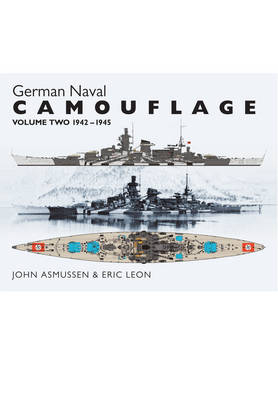 German Naval Camouflage, 1942-1945 -  John Asmussen,  Eric Leon
