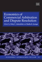 Economics of Commercial Arbitration and Dispute Resolution - 