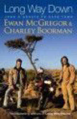 Long Way Down - Charley Boorman, Ewan McGregor