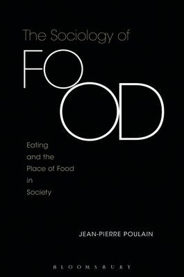 Sociology of Food -  Poulain Jean-Pierre Poulain