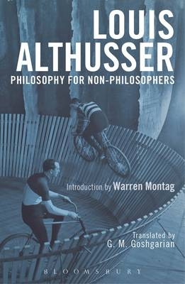 Philosophy for Non-Philosophers -  Althusser Louis Althusser