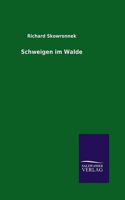 Schweigen im Walde - Richard Skowronnek