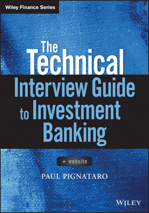 Technical Interview Guide to Investment Banking -  Paul Pignataro