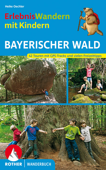 ErlebnisWandern mit Kindern Bayerischer Wald - Heike Oechler