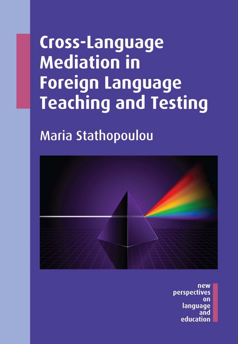 Cross-Language Mediation in Foreign Language Teaching and Testing - Maria Stathopoulou