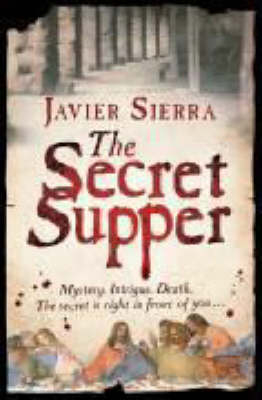 The Secret Supper - Javier Sierra