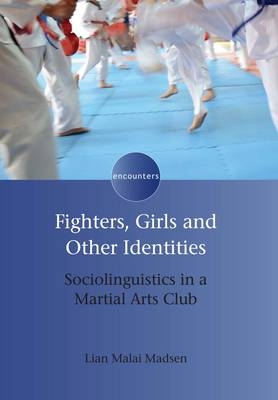 Fighters, Girls and Other Identities -  Lian Malai Madsen