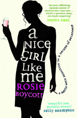 A Nice Girl Like Me - Rosie Boycott
