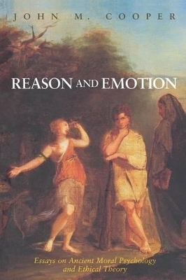 Reason and Emotion - John M. Cooper