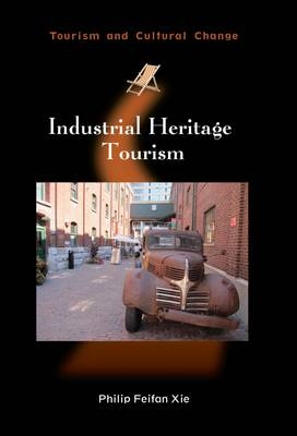 Industrial Heritage Tourism -  Philip Feifan Xie