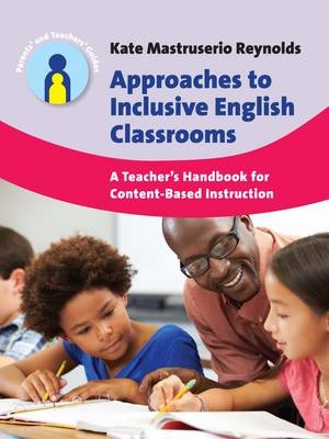 Approaches to Inclusive English Classrooms -  Kate Mastruserio Reynolds