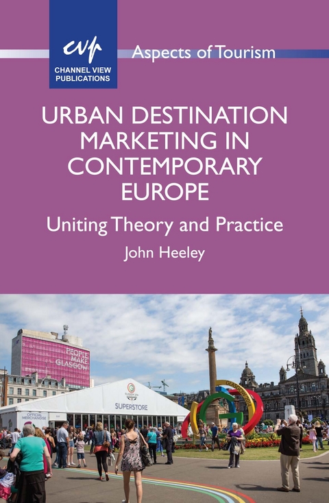 Urban Destination Marketing in Contemporary Europe -  John Heeley