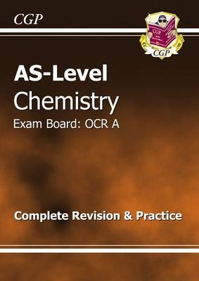 AS-Level Chemistry OCR A Complete Revision & Practice for exams until 2015 only -  CGP Books