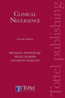 Powers and Harris: Clinical Negligence - 