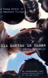 Six Months in Sudan - James Maskalyk