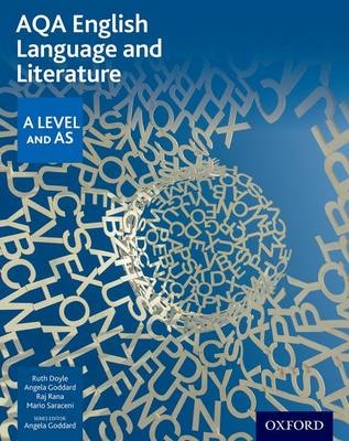 AQA English Language and Literature: A Level and AS - Ruth Doyle, Angela Goddard, Raj Rana, Mario Saraceni