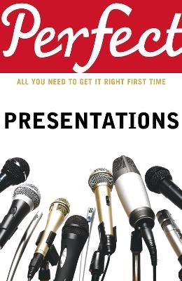 Perfect Presentations - Andrew Leigh, Michael Maynard