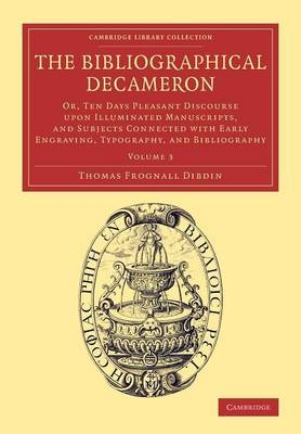 The Bibliographical Decameron - Thomas Frognall Dibdin